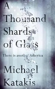 A Thousand Shards of Glass: There Is Another America