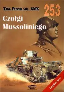 Mussolini's Tanks Tank Power Vol XXIX 253 [Repost]