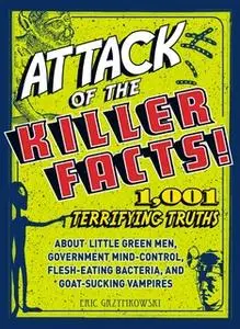 «Attack of the Killer Facts!» by Eric Gryzymkowski