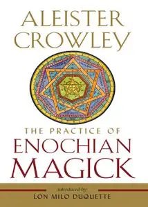 The Practice of Enochian Magick