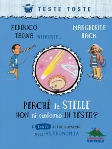 Federico Taddia, Margherita Hack - Perché le stelle non ci cadono in testa