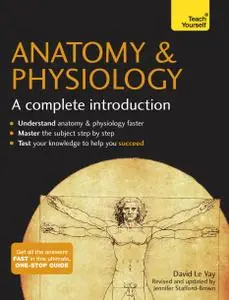 Anatomy & Physiology: A Complete Introduction (Teach Yourself)