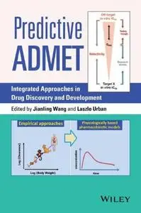 Predictive ADMET : Integrated Approaches in Drug Discovery and Development