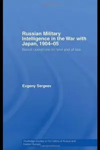 Russian Military Intelligence in the War with Japan of 1904-05 (repost)