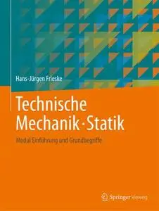 Technische Mechanik · Statik: Modul Einführung und Grundbegriffe