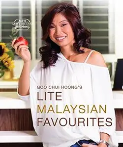 Lite Malaysian Favourites (MPH Masterclass Kitchens Series Book 1)