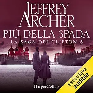 «Più della spada» by Jeffrey Archer