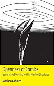 Openness of Comics: Generating Meaning within Flexible Structures