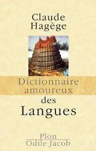 Claude Hagège, "Dictionnaire amoureux des Langues"