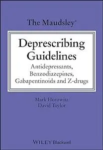 The Maudsley Deprescribing Guidelines: Antidepressants, Benzodiazepines, Gabapentinoids and Z-drugs