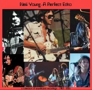 Neil Young - Perfect Echo (complete)