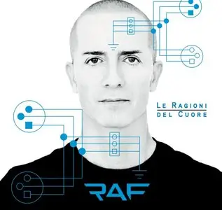 Raf - Le ragioni del cuore (2012)