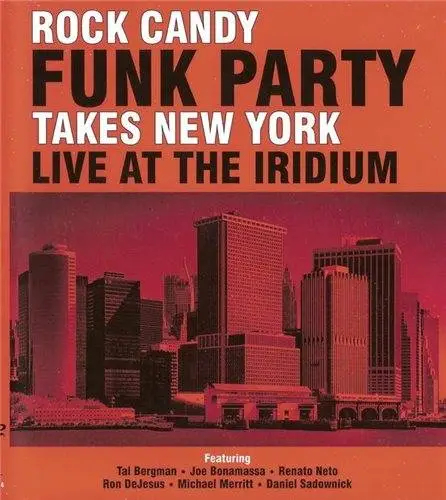 Rock Candy Funk Party - Takes New York Live At The Iridium (2014 ...