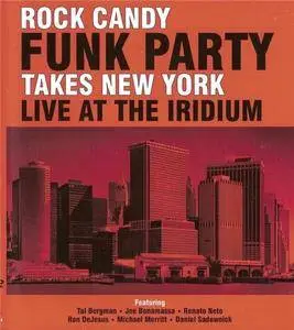 Rock Candy Funk Party - Takes New York Live At The Iridium (2014)