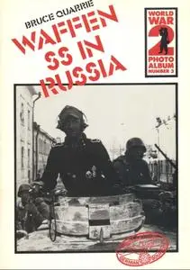 Waffen SS in Russia (World War 2 Photo Album Number 3)