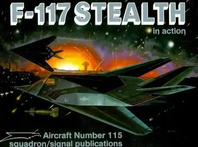 Squadron/Signal Publications 1115: F-117 Stealth in action - Aircraft Number 115 (Repost)
