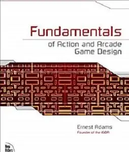 Fundamentals of Action and Arcade Game Design