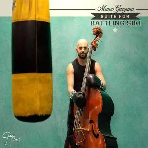 Mauro Gargano - Suite for Battling Siki (2016)