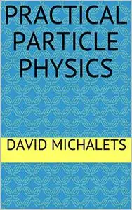 Practical Particle Physics
