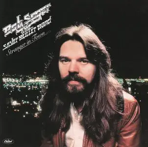 Bob Seger & The Silver Bullet Band - Stranger In Town (1978)