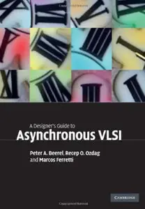 A Designer's Guide to Asynchronous VLSI (repost)