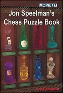 Jon Speelman's Chess Puzzle Book [Repost]