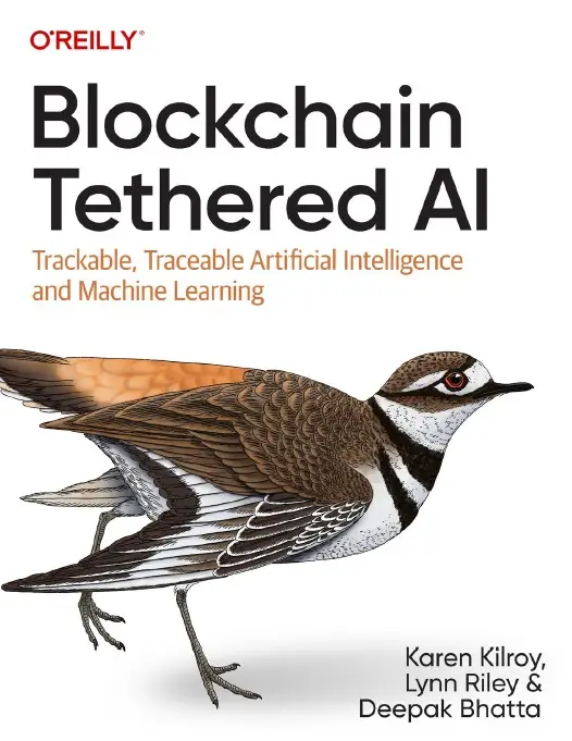 Blockchain Tethered AI Trackable, Traceable Artificial Intelligence and Machine Learning