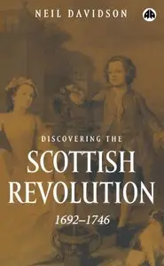 Discovering the Scottish Revolution 1692-1746