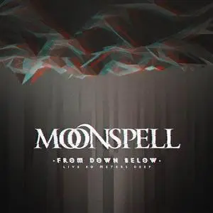 Moonspell - From Down Below - Live 80 Meters Deep (2022)