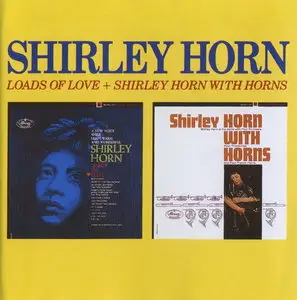 Shirley Horn - Loads of Love + Shirley Horn with Horns (1963) [Remastered 1990]