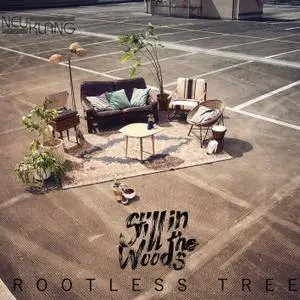 Still in the Woods - Rootless Tree (2018) [Official Digital Download]