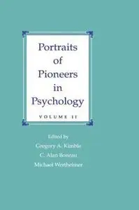 Portraits of Pioneers in Psychology Volume II