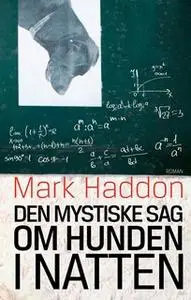 «Den mystiske sag om hunden i natten» by Mark Haddon