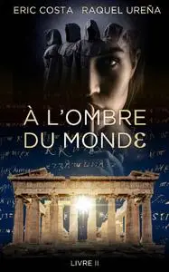 Eric Costa, Raquel Ureña, "À l'ombre du monde: Le réveil de l'Oracle"