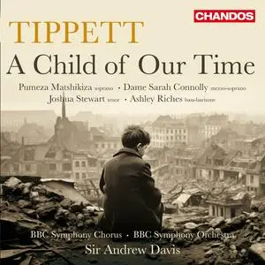 BBC Symphony Chorus, BBC Symphony Orchestra, Andrew Davis - Tippett A Child of our Time (2024) [24/96]