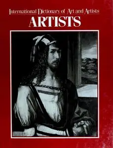 International Dictionary of Art and Artists: Artists