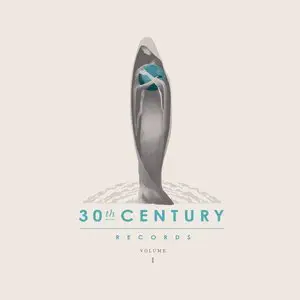 Various Artists - 30th Century Records Compilation Volume 1 (2015)