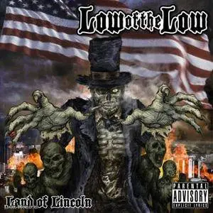 Low Of The Low - Land Of Lincoln (2008) **[RE-UP]**