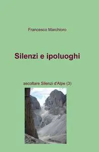 Silenzi e ipoluoghi