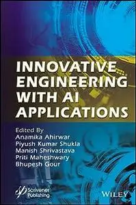 Innovative Engineering with AI Applications