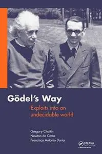 Goedel's Way: Exploits into an undecidable world (Repost)