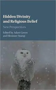 Hidden Divinity and Religious Belief New Perspectives