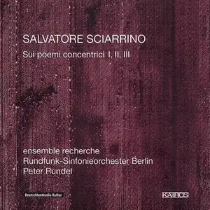 Salvatore Sciarrino: Sui Poemi Concentrici [Ensemble Recherche]