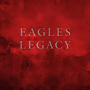 Eagles - Legacy (2018) [Official Digital Download 24/192]
