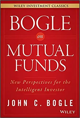 Bogle On Mutual Funds: New Perspectives For The Intelligent Investor