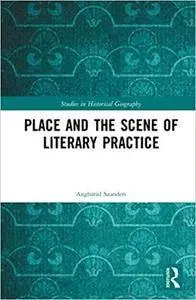 Place and the Scene of Literary Practice