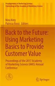 Back to the Future: Using Marketing Basics to Provide Customer Value