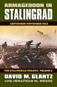 Armageddon in Stalingrad: September-November 1942 The Stalingrad Trilogy, Volume 2