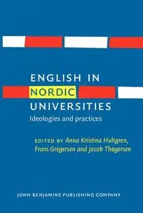 English in Nordic Universities: Ideologies and practices