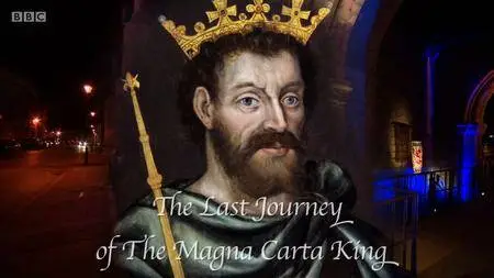 BBC - The Last Journey of the Magna Carta King (2015)